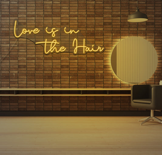 Love is in The Hair LED Neon Sign